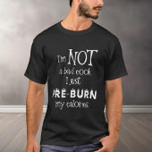 Sarcastic Bad Cook Burn Calories Diät T-Shirt