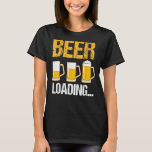 Sarcastic Beer Loading Fiesta Drinks Männer Frauen T-Shirt