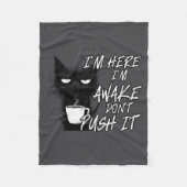 Sarcastic Cat Funny Cat I'm Here I'm Awake Don't P Fleecedecke (Vorderseite)