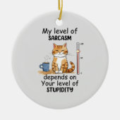 Sarcastic Cat - Funny Orange Art Keramik Ornament (Vorne)