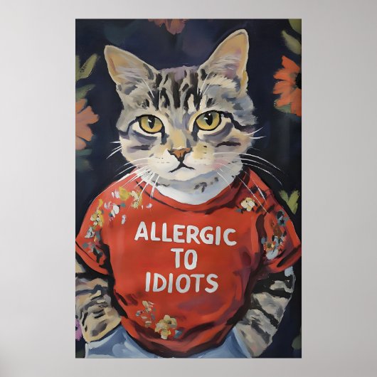 Sarcastic Cat Lover Wall Art Allergic to Idiots Poster (Vorne)