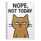 Sarcastic Cat - Nope. Heute nicht. Antisoziales Ti Notizblock (Vorderseite)