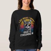 Sarcastic Cat - Retro 'I Do What I Want' Funny Sweatshirt (Vorderseite)