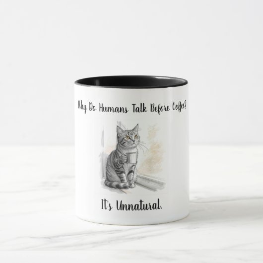 Sarcastic Cat: Why Do Humans Talk Before Coffee Tasse (Zentrum)