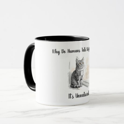 Sarcastic Cat: Why Do Humans Talk Before Coffee Tasse (Vorderseite Links)