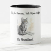 Sarcastic Cat: Why Do Humans Talk Before Coffee Tasse