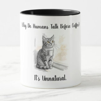 Sarcastic Cat: Why Do Humans Talk Before Coffee Tasse