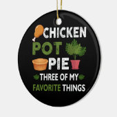 Sarcastic Chicken Pot Pie drei meiner Lieblingsspe Keramik Ornament (Links)