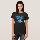 Sarcastic Comading Bitte warten Sarcasm Hum T-Shirt (Vorne ganz)