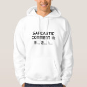 Sarcastic Comment Hoodie (Vorderseite)