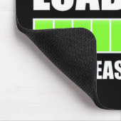 Sarcastic Comment Loading...Bitte warten Mousepad (Ecke)