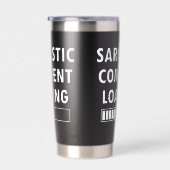 Sarcastic Comment Loading Funny Quote Co-workers Thermobecher (Rechts)