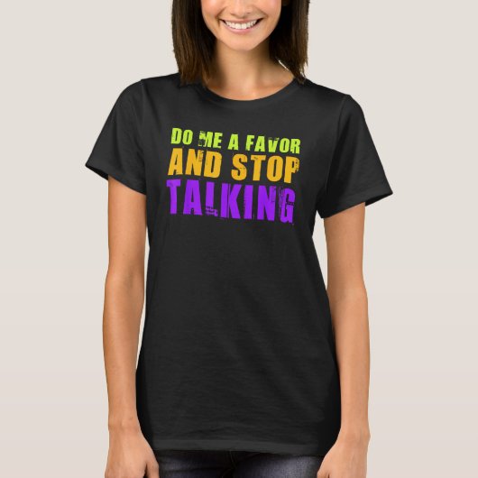 Sarcastic Comment Tshirt tun mir einen Gefallen un (Vorderseite)
