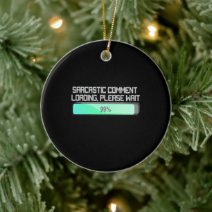 Sarcastic Commit Loading Bitte warten - Funny Keramik Ornament