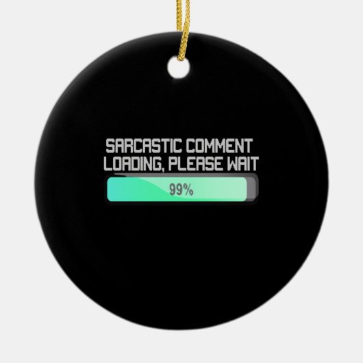 Sarcastic Commit Loading Bitte warten - Funny Keramik Ornament (Vorne)