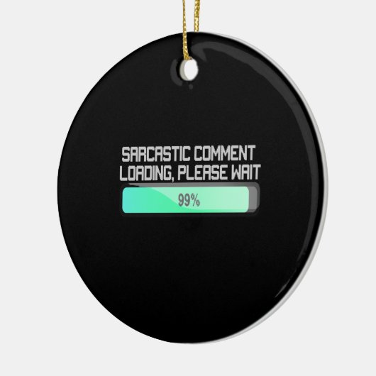 Sarcastic Commit Loading Bitte warten - Funny Keramik Ornament (Links)