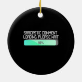 Sarcastic Commit Loading Bitte warten - Funny Keramik Ornament (Hinten)