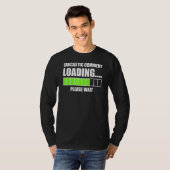 Sarcastic Commit Loading Bitte warten Funny Sarcas T-Shirt (Vorne ganz)
