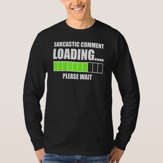Sarcastic Commit Loading Bitte warten Funny Sarcas T-Shirt (Vorderseite)