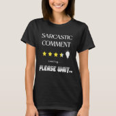 Sarcastic Commit Loading Bitte warten Sarcasm Humo T-Shirt (Vorderseite)