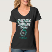 Sarcastic Commit Loading Bitte warten Sarcastic Sa T-Shirt (Vorderseite)