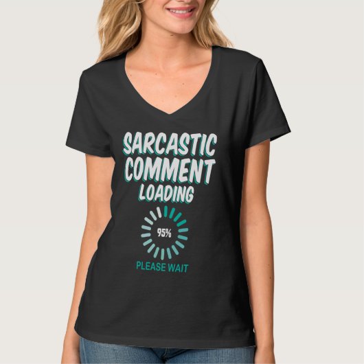 Sarcastic Commit Loading Bitte warten Sarcastic Sa T-Shirt (Vorderseite)