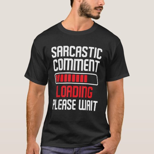 Sarcastic Commit Loading Bitte warten Sie lustigen T-Shirt (Vorderseite)