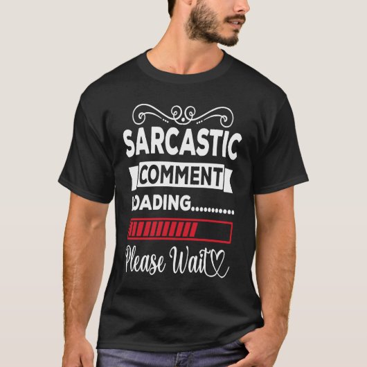 Sarcastic Commit Loading Bitte warten T-Shirt (Vorderseite)