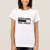 Sarcastic Commit Loading Funny Meme T - Shirt (Vorderseite)