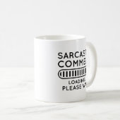 Sarcastic Commit Loading Kaffeetasse (VorderseiteRechts)