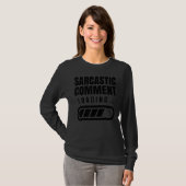 Sarcastic Commit Loading Sarcasm Ironic Spaß Jok T-Shirt (Vorne ganz)