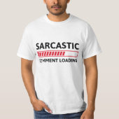 Sarcastic Commit Loading T-Shirt (Vorderseite)