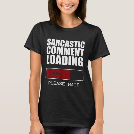 Sarcastic Commit Loading T Shirt Funny Sarcasm Sh (Vorderseite)
