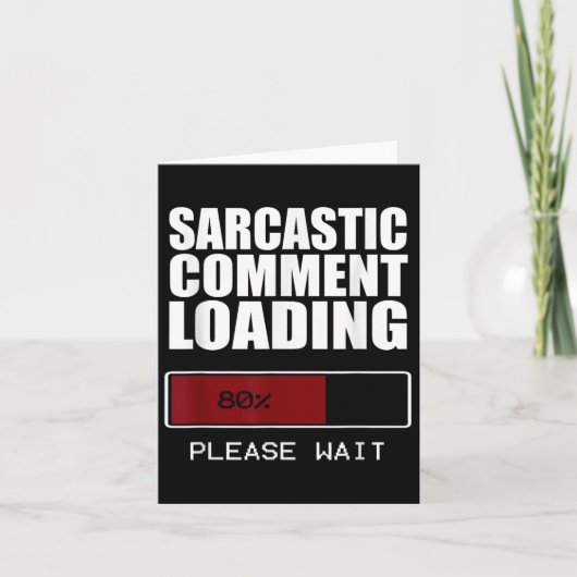 Sarcastic Commit Loading T Shirt Funny Sarcasm Sh Karte (Vorderseite)