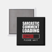 Sarcastic Commit Loading T Shirt Funny Sarcasm Sh Magnet (Vorderseite/Rückseite)