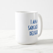 Sarcastic Delight Funny Kaffeetasse (VorderseiteRechts)