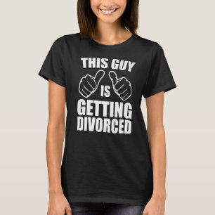 Sarcastic Dieser Typ wird geschieden 1 T-Shirt