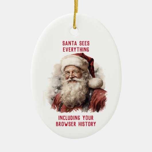 Sarcastic Dirty Santa Funny Ihre Browsergeschichte Keramik Ornament (Vorne)