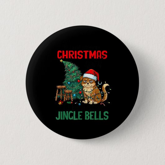 Sarcastic Dog Christmas Srit Ting Jingle Bells Hum Button (Vorderseite)
