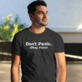 Sarcastic 'Don't panic. (Okay, Panik)' Black T-Shirt