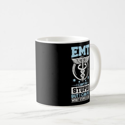 Sarcastic EMS Emergency EMT I kann nicht stupid be Kaffeetasse (VorderseiteRechts)