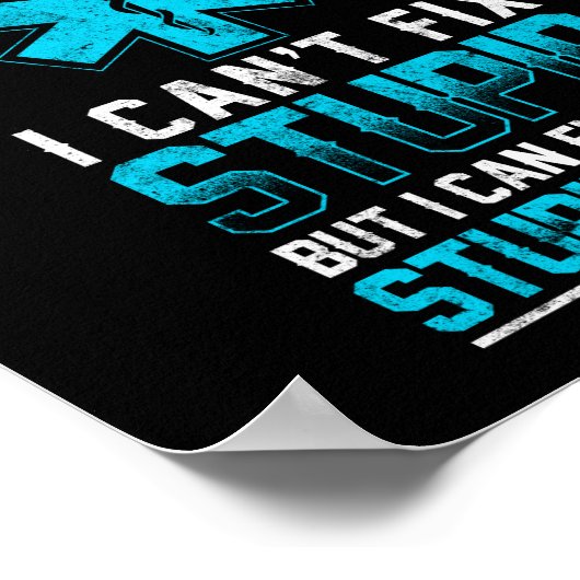 Sarcastic EMS Emergency EMT I kann nicht stupid be Poster (Ecke)