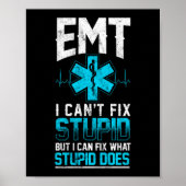 Sarcastic EMS Emergency EMT I kann nicht stupid be Poster (Vorne)