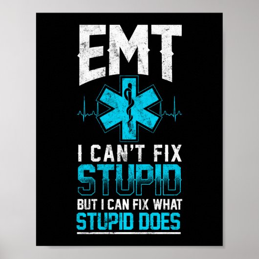 Sarcastic EMS Emergency EMT I kann nicht stupid be Poster (Vorne)