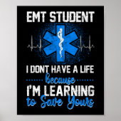 Sarcastic EMS Emergency EMT Student Ich habe keine Poster (Vorne)