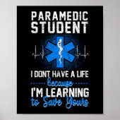 Sarcastic EMS Emergency Paramedic Student Don't Poster (Vorne)