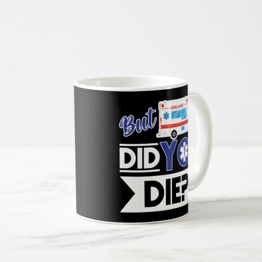 Sarcastic EMT EMS paramedic Emergency haben Sie Di Kaffeetasse (VorderseiteRechts)