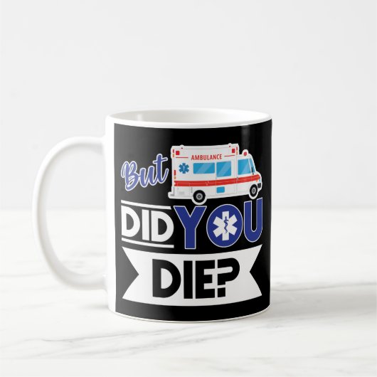Sarcastic EMT EMS paramedic Emergency haben Sie Di Kaffeetasse (Links)
