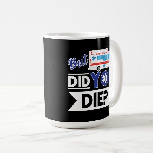 Sarcastic EMT EMS paramedic Emergency haben Sie Di Kaffeetasse (VorderseiteRechts)