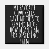 Sarcastic Farewell - Coworkers Leaving For New Job Magnet (Vorne)